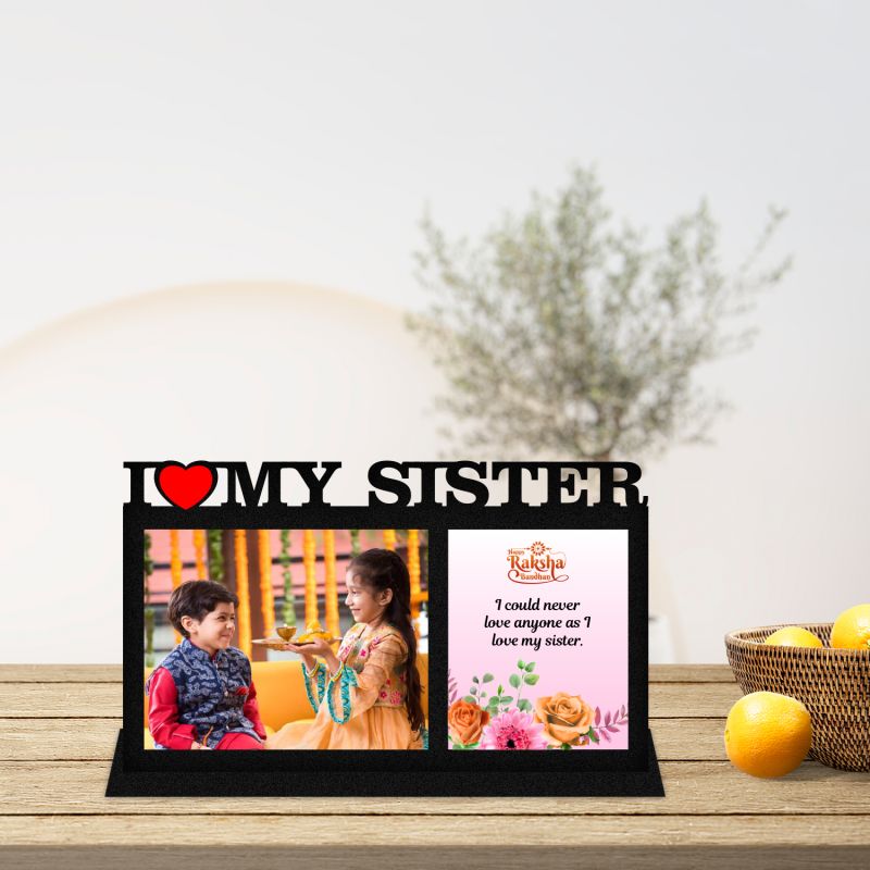 Personalized Photo Frame For Raksha bandha Gift  Customized With Photo & Text  Gift For Brother Sister  Best Gift For Rakhi  Gift For Bhai Dooj (I Love My Sister)